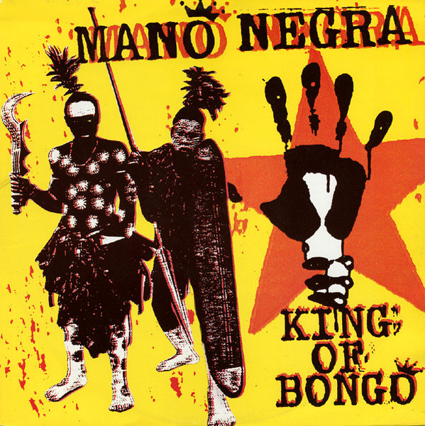 Mano Negra - King Of Bongo