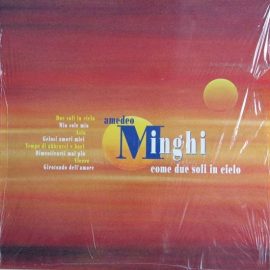 Amedeo Minghi - Come Due Soli In Cielo