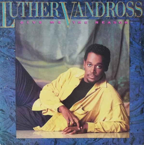 Luther Vandross - Give Me The Reason