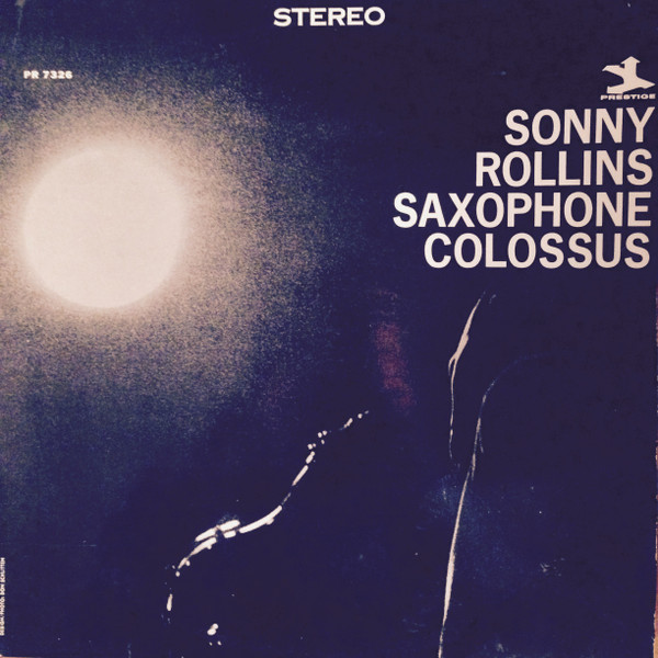 Sonny Rollins - Saxophone Colossus