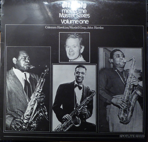 Al Haig, Coleman Hawkins, Wardell Gray, John Hardee - Al Haig Meets The Master Saxes Volume One