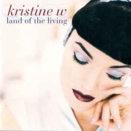 Kristine W - Land Of The Living