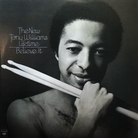 The New Tony Williams Lifetime - Believe It