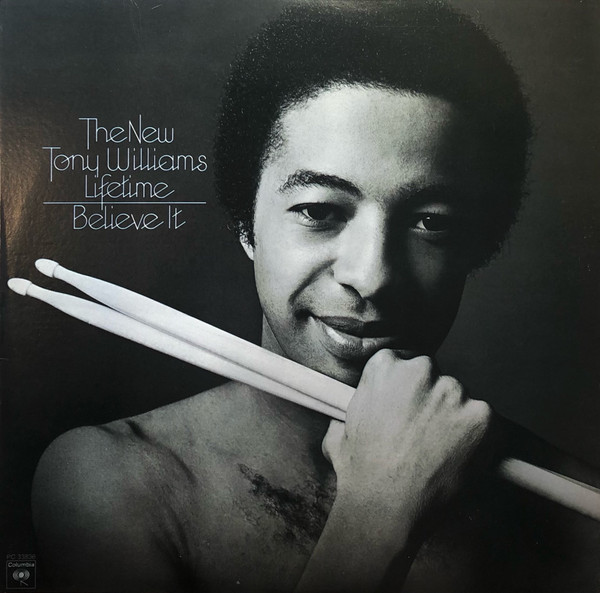The New Tony Williams Lifetime - Believe It