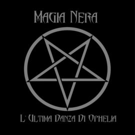 Magia Nera - L'Ultima Danza Di Ophelia