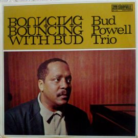 Bud Powell Trio* - Bouncing With Bud