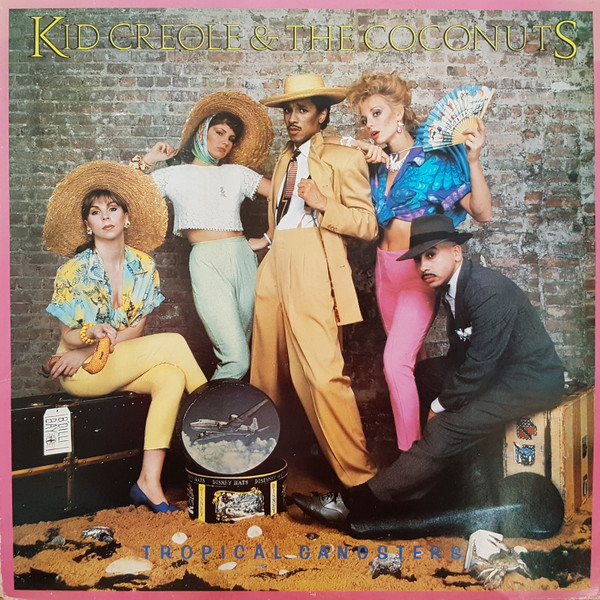 Kid Creole & The Coconuts* - Tropical Gangsters