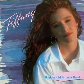 Tiffany - Hold An Old Friend's Hand
