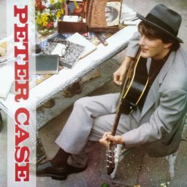 Peter Case - Peter Case