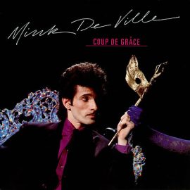 Mink DeVille - Coup De Grâce