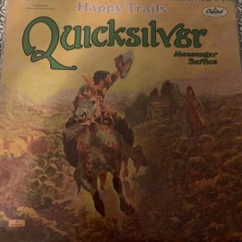 Quicksilver Messenger Service - Happy Trails