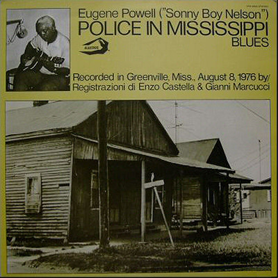 Eugene Powell, ("Sonny Boy Nelson")* - Police In Mississippi Blues