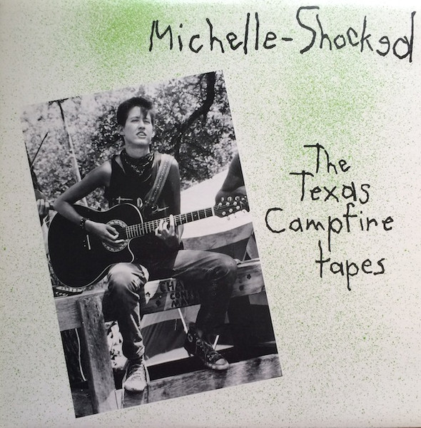Michelle-Shocked* - The Texas Campfire Tapes