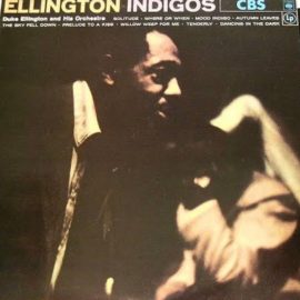 Duke Ellington And His Orchestra - Ellington Indigos