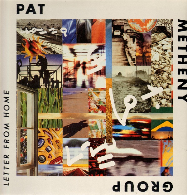 Pat Metheny Group - Letter From Home