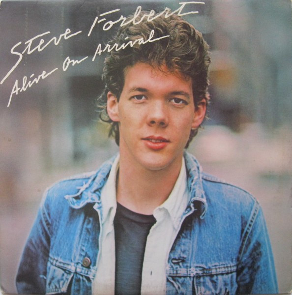 Steve Forbert - Alive On Arrival