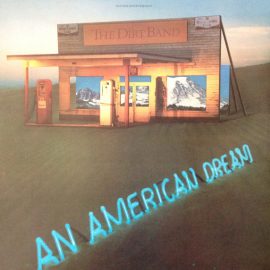 The Dirt Band - An American Dream