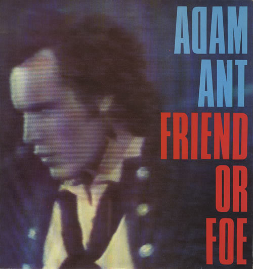 Adam Ant - Friend Or Foe