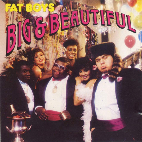 Fat Boys - Big & Beautiful