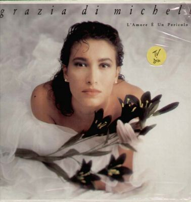 Grazia Di Michele - L'Amore È Un Pericolo