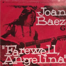Joan Baez - Joan Baez 6 / Farewell, Angelina