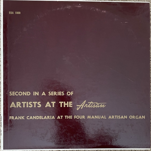 Frank Candelaria - Frank Candelaria At The Four Manual Artisan Organ