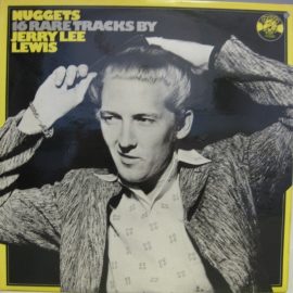 Jerry Lee Lewis - Nuggets: 16 Rare Tracks By Jerry Lee Lewis