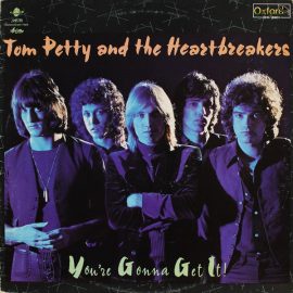 Tom Petty And The Heartbreakers - You're Gonna Get It!