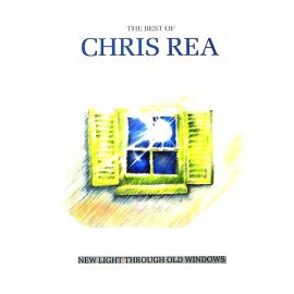 Chris Rea - New Light Through Old Windows (The Best Of Chris Rea)