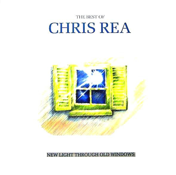 Chris Rea - New Light Through Old Windows (The Best Of Chris Rea)