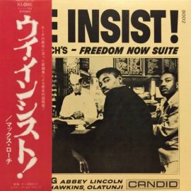 Max Roach = マックス・ローチ* - We Insist! Max Roach's Freedom Now Suite = ウイ・インシスト!