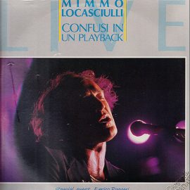Mimmo Locasciulli - Confusi In Un Playback