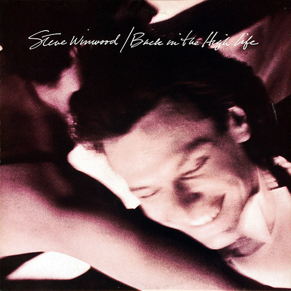 Steve Winwood - Back In The High Life