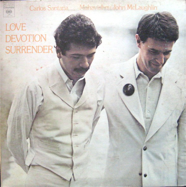 Carlos Santana & Mahavishnu John McLaughlin* - Love Devotion Surrender