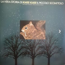 Francesco Messina - La Vera Storia Di Kass Kass Il Piccolo Scoiattolo