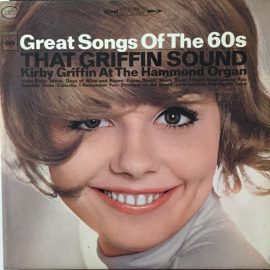 Kirby Griffin - That Griffin Sound: Great Songs Of The 60s