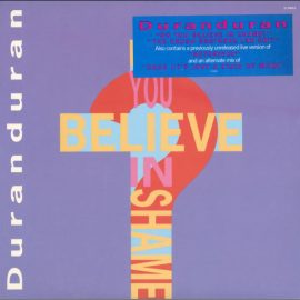 Duran Duran - Do You Believe In Shame?