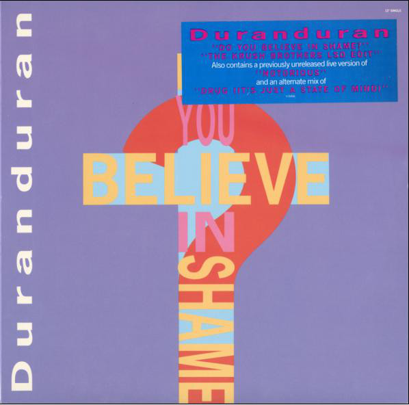 Duran Duran - Do You Believe In Shame?
