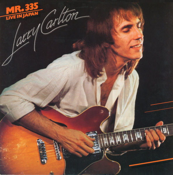 Larry Carlton - Mr. 335 - Live In Japan
