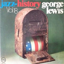 George Lewis (2) - Jazz History Vol. 18