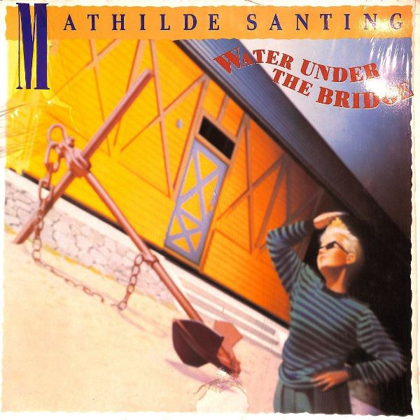 Mathilde Santing - Water Under The Bridge