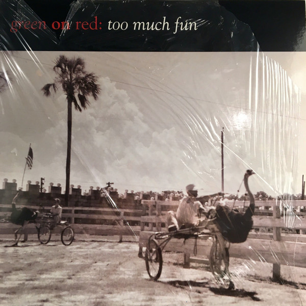 Green On Red - Too Much Fun