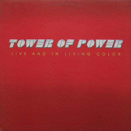 Tower Of Power - Live And In Living Color