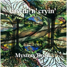 Drivin' N' Cryin' - Mystery Road