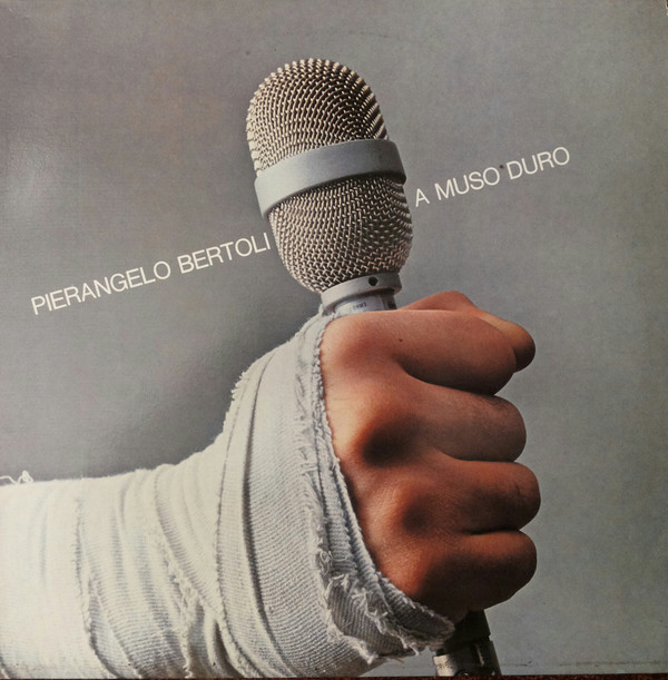 Pierangelo Bertoli - A Muso Duro