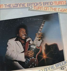 The Lonnie Brooks Band - Turn On The Night