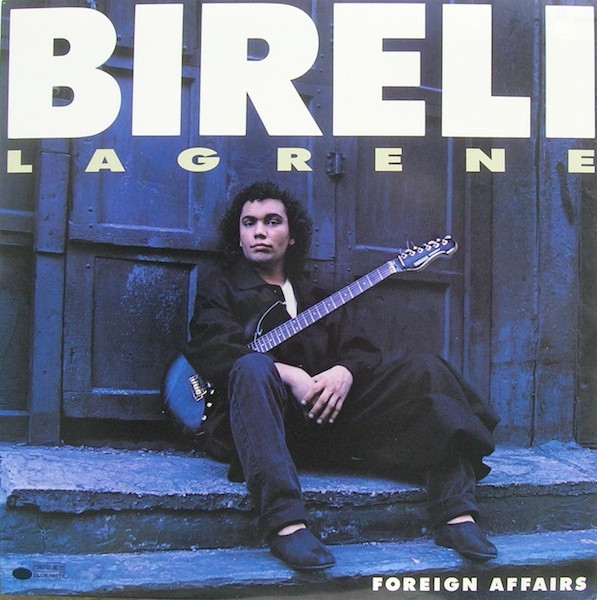Biréli Lagrène - Foreign Affairs
