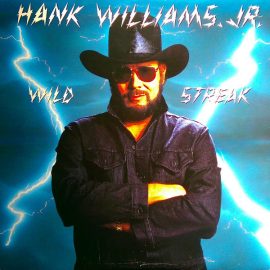 Hank Williams, Jr.* - Wild Streak