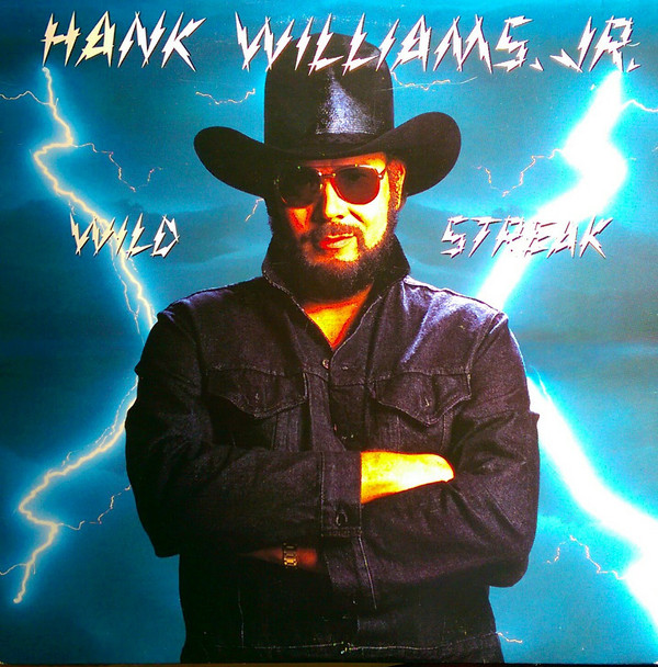 Hank Williams, Jr.* - Wild Streak