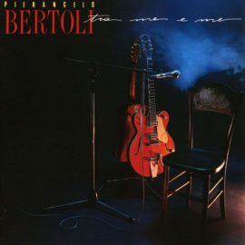 Pierangelo Bertoli - Tra Me E Me